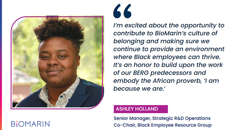 Quote from Ashley Holland; Senior Manager, Strategic R&D Operations and Co-Chair, Black Employee Resource Group.